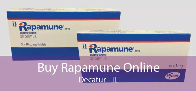 Buy Rapamune Online Decatur - IL